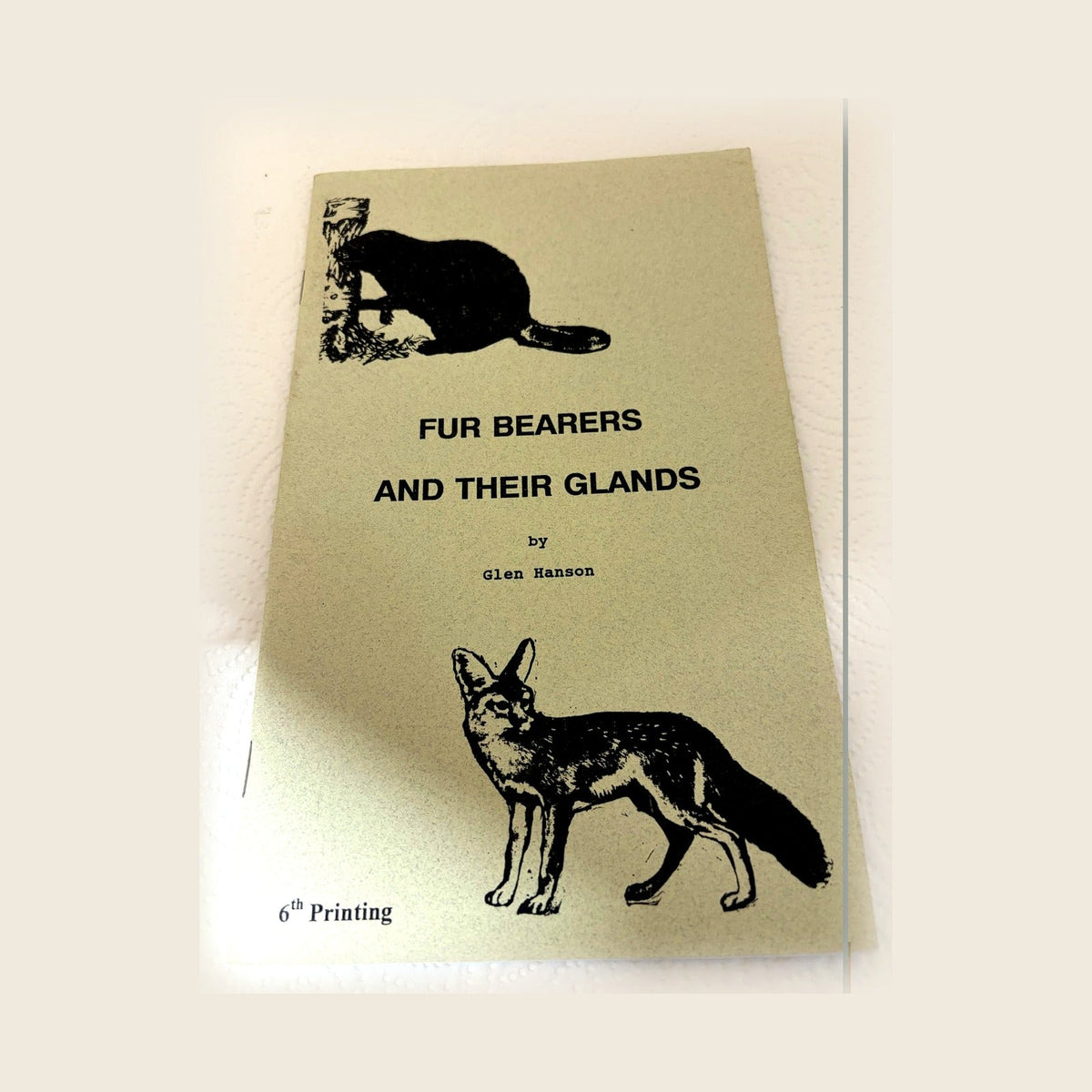 Fur Bearers and Their Glands - Book by Glen Hanson