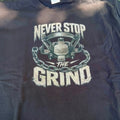 Never Stop the Grind T-Shirt
